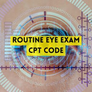Routine Eye Exam CPT Code