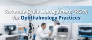 rcm for ophthalmology practices