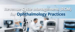 rcm for ophthalmology practices